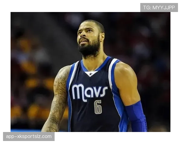 泰森·钱德勒护框效率提升，改变球队防守结构